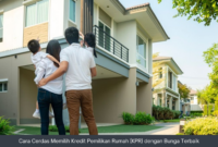 Cara Cerdas Memilih Kredit Pemilikan Rumah (KPR) dengan Bunga Terbaik